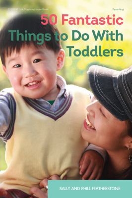 50 fantastic things to do with toddlers cover image