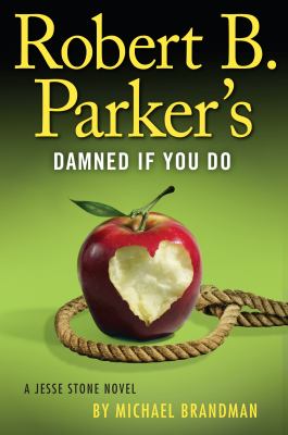 Robert B. Parker's Damned if you do : a Jesse Stone novel cover image