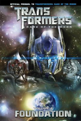 Transformers, dark of the moon. Foundation, Volume 4 cover image