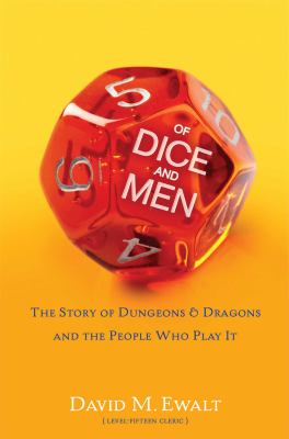 Of dice and men : the story of Dungeons & dragons and the people who play it cover image