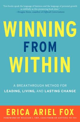 Winning from within : a breakthrough method for leading, living, and lasting change cover image