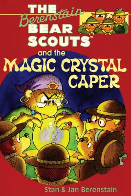 The Berenstain Bears chapter book: the magic crystal caper cover image