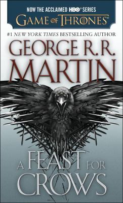A feast for crows A Song of Ice and Fire: Book Four cover image
