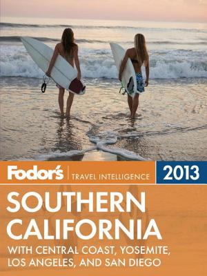 Fodor's southern California 2013 with central coast, Yosemite, Los Angeles, and San Diego cover image