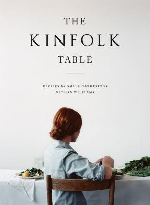 The Kinfolk table : recipes for small gatherings cover image
