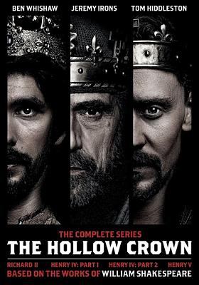 The hollow crown. The complete series Richard II, Henry IV part 1, Henry IV part 2, Henry V cover image