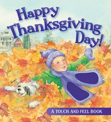 Happy Thanksgiving Day : a touch-and-feel book cover image