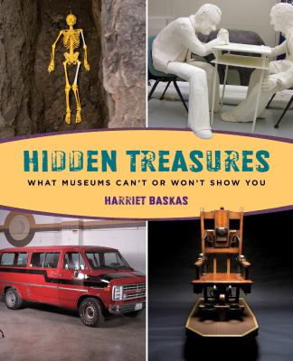 Hidden treasures : what museums can't or won't show you cover image