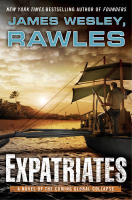 Expatriates : a novel of the coming global collapse cover image