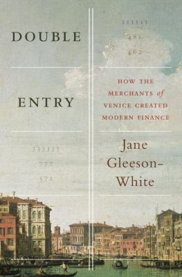 Double entry : how the merchants of Venice created modern finance cover image
