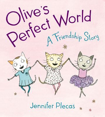 Olive's perfect world : a friendship story cover image