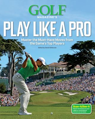 Play like a pro : master the must-have moves from the game's top players cover image