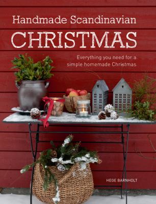 Handmade Scandinavian Christmas : [everything you need for a simple homemade Christmas] cover image