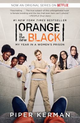 Orange Is the new black my year in a women's prison cover image