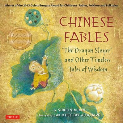 Chinese fables : "The Dragon Slayer" and other timeless tales of wisdom cover image