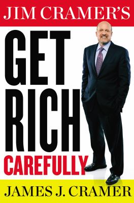 Jim Cramer's get rich carefully cover image