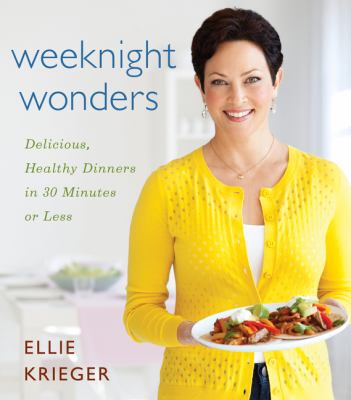 Weeknight wonders : delicious healthy dishes in 30 minutes or less cover image
