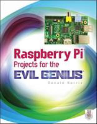 Raspberry Pi®: projects for the evil genius cover image