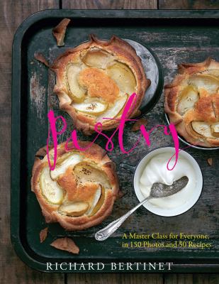 Pastry : a master class for everyone, in 150 photos and 50 recipes cover image