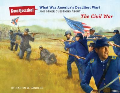 What was America's deadliest war? : and other questions about the Civil War cover image