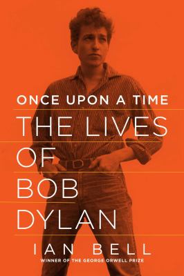 Once upon a time : the lives of Bob Dylan cover image