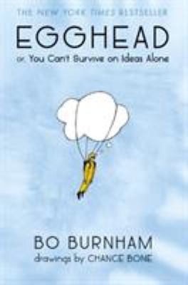 Egghead : or, you can't survive on ideas alone cover image