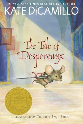 The tale of Despereaux being the story of a mouse, a princess, some soup, and a spool of thread cover image