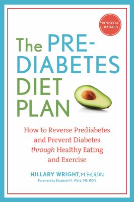 The prediabetes diet plan : how to reverse prediabetes and prevent diabetes through healthy eating and exercise cover image