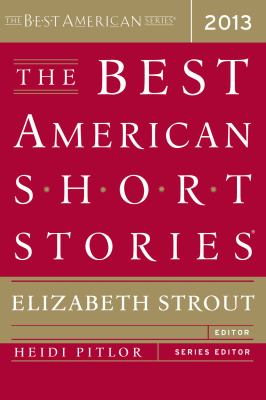 The best American short stories 2013 : selected from U.S. and Canadian magazines cover image