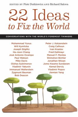 22 ideas to fix the world : conversations with the world's foremost thinkers cover image