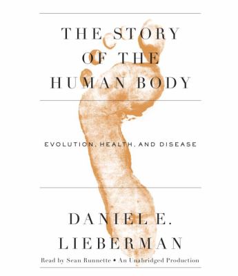 The story of the human body evolution, health, and disease cover image