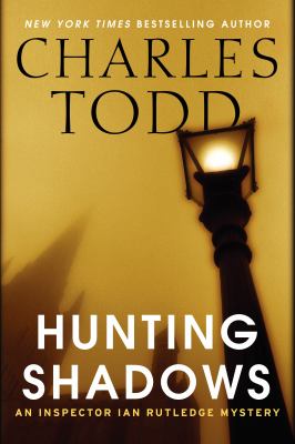 Hunting shadows : an Inspector Ian Rutledge Mystery cover image