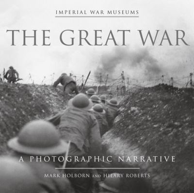 The Great War : a photographic narrative cover image