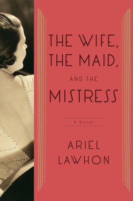 The wife, the maid, and the mistress cover image