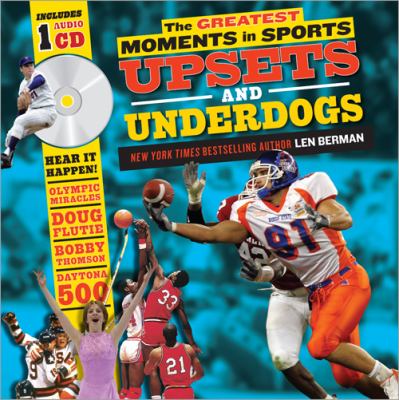 The greatest moments in sports : upsets and underdogs cover image