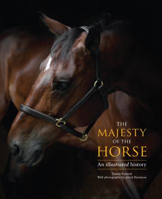 The majesty of the horse : an illustrated history cover image