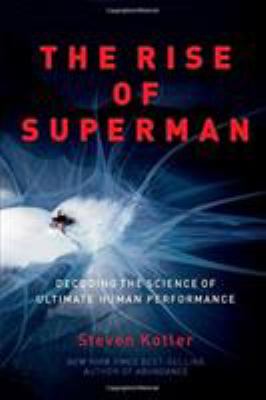The rise of superman : decoding the science of ultimate human performance cover image