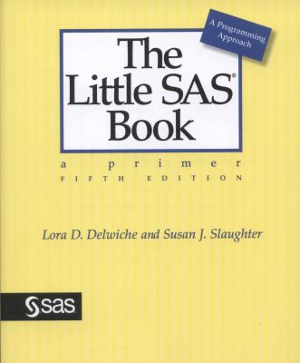 The little SAS book : a primer : a programming approach cover image