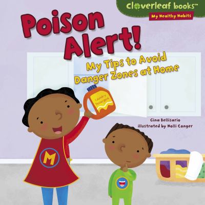 Poison alert! : my tips to avoid danger zones at home cover image