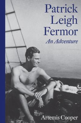 Patrick Leigh Fermor : an adventure cover image