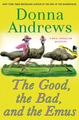 The good, the bad, and the emus : a Meg Langslow mystery cover image