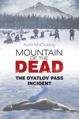 Mountain of the Dead : the Dyatlov Pass Incident cover image