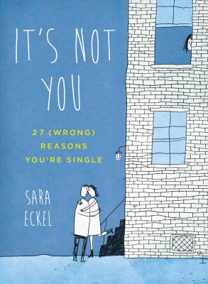 It's not you : 27 (wrong) reasons you're single cover image
