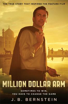 Million dollar arm : sometimes to win, you have to change the game cover image