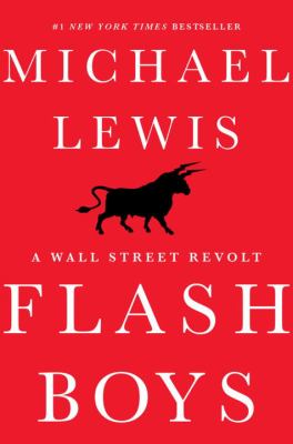 Flash boys : a Wall Street revolt cover image