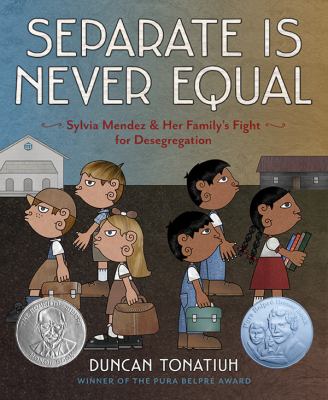 Separate is never equal : Sylvia Mendez & her family's fight for desegregation cover image