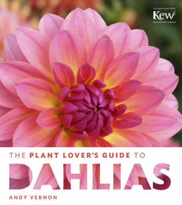 The plant lover's guide to dahlias cover image