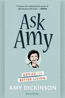 Ask Amy : advice for better living cover image