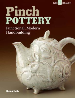 Pinch pottery : functional, modern handbuilding cover image