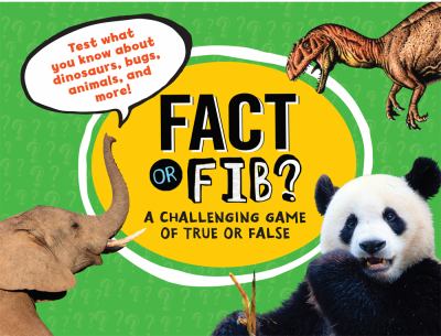 Fact or fib? : a challenging game of true or false cover image